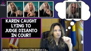 Judge DISANTO Confronts KAREN Catches her in Lie After Lie THIS WONT END WELL [upl. by Mcleroy]