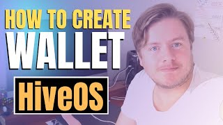 How to Create Wallet in HiveOS 2021 [upl. by Hitoshi]