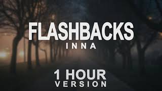 INNA  Flashbacks 1 Hour [upl. by Nennek]