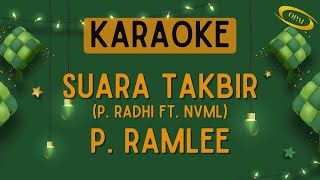 P Radhi ft NVML  Suara Takbir P Ramlee Karaoke [upl. by Banwell]