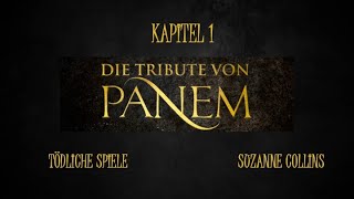 Die Tribute von Panem  Kapitel 1  Tödliche Spiele  Hörbuch [upl. by Ocinom]