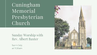 Cuningham Memorial Presbyterian Church  Sunday 4 July at 1130am  Rev Albert Baxter [upl. by Darach881]