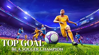 Top Goal Be A Soccer Champion  Gameplay Android [upl. by Dnalyram948]