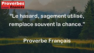 Proverbe Français  Le hasard sagement utilisé remplace souvent la chance [upl. by Olegnad]