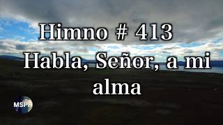 HA62  Himno 413  Habla Señor a mi alma [upl. by Papagena]