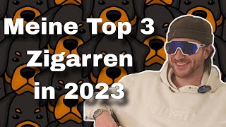 Top 3 Zigarren 2023 [upl. by Ahsenek]