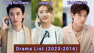 Xing Zhao Lin Liang Jie and Wang Rui Chang  Drama List 2023 to 2016 [upl. by Merilee]