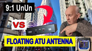 91 UnUn vs FLOATING ATU ANTENNA  Ham Radio [upl. by Itaws]