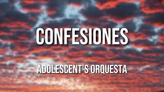 Adolescents Orquesta  Confesiones Letra Oficial [upl. by Annirok772]