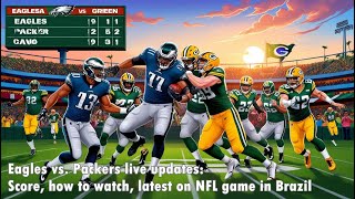 Eagles vs Packers live updates Score how to watch latest on NFL game in Brazil [upl. by Della]