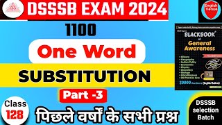 Class 128 DSSSB Previous Year One Word Substitution One Word Substitution asked in Dsssb [upl. by Gannon992]