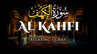 AL KAHF Relaxing Quran This Will Touch Your Heart إن شاء الله  Surah Al Kahf  AHMAD AL SHALABI [upl. by Inkster]