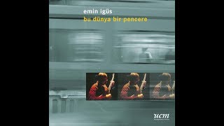 Emin İgüs  Keten Gömlek Filfili [upl. by Pontus]