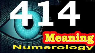 🔴 Angel Number 414 Meaning  Seeing 414  Numerology Box [upl. by Eilata]