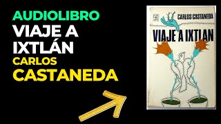 AUDIOLIBRO Un Viaje a Ixtlan  Carlos Castaneeda Audiobook en Español Completo [upl. by Kylynn433]