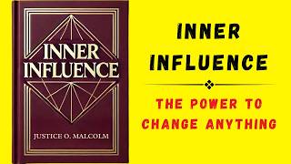 Inner Influence The Power to Change Anything Audiobook [upl. by Darcee562]