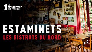 Estaminets la magie des bistrots du Nord  Documentaire Gastronomie et Art de vivre  MG [upl. by Sillyhp707]