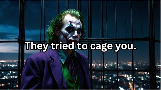 They Tried to Cage You Now They Fear Your Flight  Joker Speech Powerful [upl. by Ardnassak]