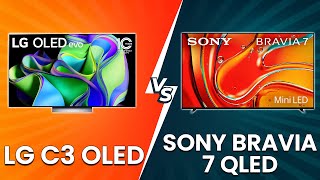 LG C3 OLED vs Sony BRAVIA 7 QLED  Which Is The Superior Option Smart TV Comparison [upl. by Idissak]