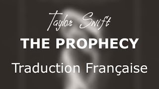 The Prophecy  Taylor swift traduction fr [upl. by Eniamraj238]