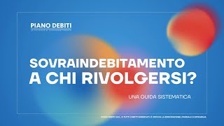 Sovraindebitamento a chi rivolgersi per avviare una pratica  Una guida sistematica [upl. by Harelda591]