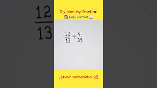 Division by fraction  easy method  basic mathematics  ytshorts 👌 [upl. by Halverson]