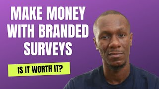 Branded Surveys Review  Is It Worth Your Time [upl. by Tnomed]