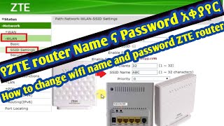 ZTE Router እንዴት በቀላሉ password እና ስም መቀየር እንችላለን How to change a wifi password and name A ZTE Router [upl. by Conway]