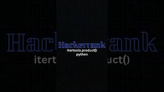 Hackerrank itertoolsproduct  Hackerrank Python solutions [upl. by Schuster39]