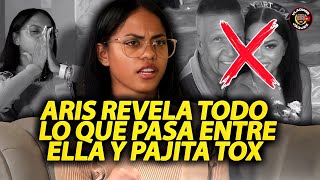 ARIS REVELA TODO LO QUE PASA ENTRE ELLA Y PAJITA TOX [upl. by Sardella914]