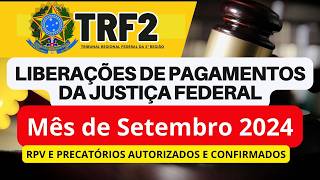 PAGAMENTOS DA JUSTIÇA FEDERAL TRF2 MÊS DE SETEMBRORPV E PRECATÓRIOS DE 2024 [upl. by Nolahp408]