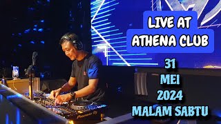 DJ FREDY LIVE AT ATHENA 31 MEI 2024 MALAM SABTU [upl. by Olpe]