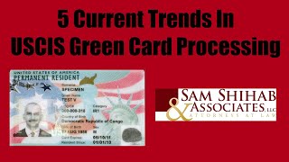 5 Current Trends in USCIS Green Card Processing [upl. by Ecad672]