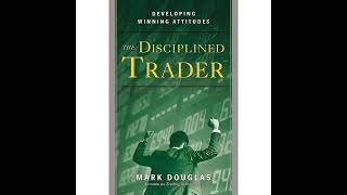 The Disciplined Trader by Mark Douglas  Trading psycology book summary [upl. by Odnama]