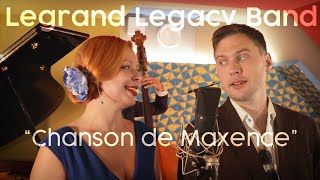 Chanson de Maxence  Legrand Legacy Band [upl. by Aynotan]