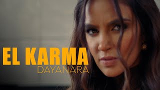 Dayanara  El Karma Video Oficial [upl. by Demetrius]