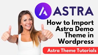 How to import Astra Demo in WordPress WP Astra Theme Installation amp Customization Tutorial 2023 💻✅ [upl. by Flavia44]