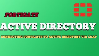 Connecting Fortigate to Active Directory Via LDAP [upl. by Rabah136]