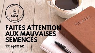 Faites attention aux Mauvaises Semences  La Foi Qui Sauve  167 Kreyol [upl. by Evilo]