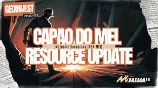 Meteoric Resources ASXMEI  Ongoing Coverage  Capao Do Mel Resource Update Doubles MampI Resources [upl. by Novick]