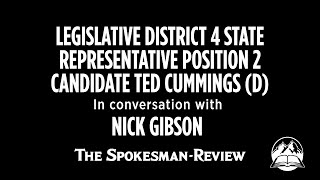 Candidate Conversations Legislative District 4 State Rep Position 2 Candidate Ted Cummings [upl. by Deeyn]