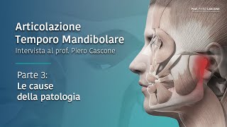 Articolazione Temporamandibolare parte 3  Le cause della patologia [upl. by Monah]