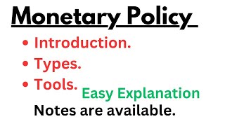 Monetary policy Types of monetary policy Tools of monetary policyEasy explanation [upl. by Eikkin954]