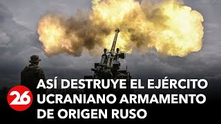 GUERRA RUSIAUCRANIA  Así destruye el Ejército ucraniano armamento de origen ruso [upl. by Nauqet489]