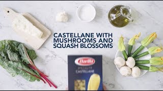 Castellane with mushrooms and squash blossoms [upl. by Micaela485]