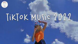 Tiktok music 2022 🍭 Good tiktok songs  Trending playlist [upl. by Enileqcaj]