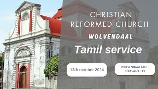 Christian Reformed Church  Wolvendaal Live Stream 13102024 Tamil Service [upl. by Duane]