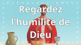 Regardez lhumilité de Dieu  Chant Chrétien avec Paroles [upl. by Amsirak]