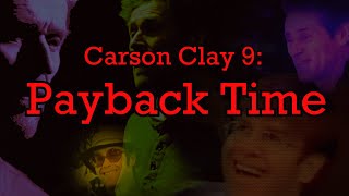 Carson Clay Movie 9 Payback Time [upl. by Ameyn]