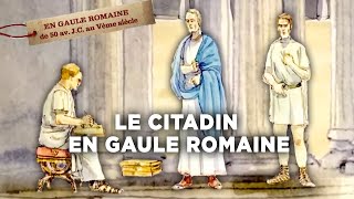 Le citadin  Sur nos Traces en Gaule Romaine  Documentaire complet  S02E06 [upl. by Deedee]